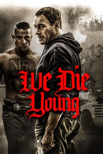 We Die Young 2019