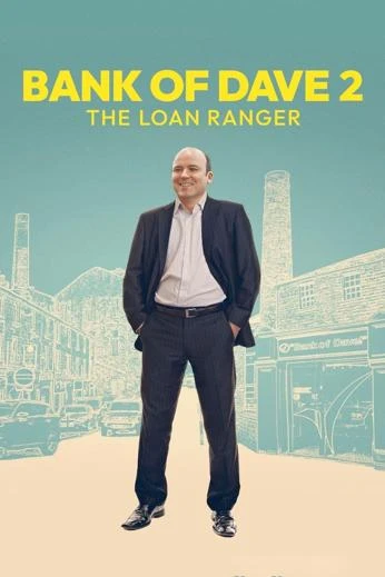 Bank of Dave 2 : The Loan Ranger 2025